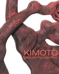 Cover: Kimoto: Eine Retrospektive - St&auml;dtische Galerie Neunkirchen