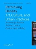 Cover: Rethinking Density - Art, Culture, and Urban Practices - Sternberg Press