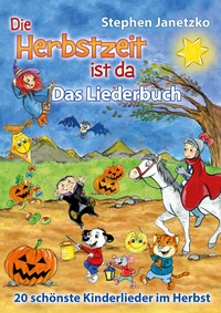 Abbildung von: Die Herbstzeit ist da - 20 schönste Kinderlieder im Herbst - Janetzko, Stephen