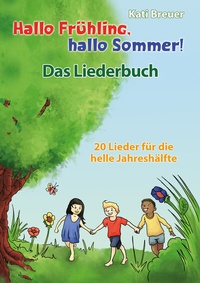Abbildung von: Hallo Frühling, hallo Sommer! 20 Lieder für die helle Jahreshälfte - Janetzko, Stephen