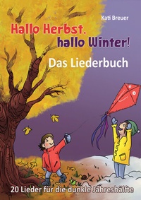 Abbildung von: Hallo Herbst, hallo Winter! 20 Lieder für die dunkle Jahreshälfte - Janetzko, Stephen