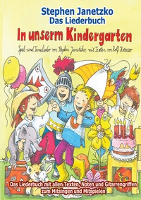Abbildung von: In unserm Kindergarten - Spielend leicht einsetzbare Spiel- und Tanzlieder - Janetzko, Stephen