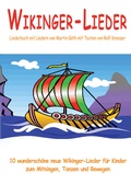 Cover: Wikinger-Lieder - 10 wundersch&ouml;ne neue Wikinger-Lieder f&uuml;r Kinder zum Mitsingen, Tanzen und Bewegen - Janetzko, Stephen