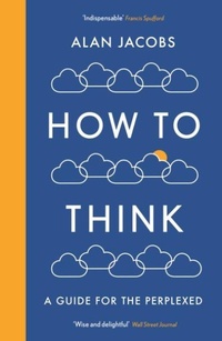Enlarge image Cover: How To Think - Profile Books Ltd