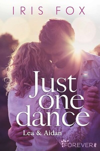 Abbildung von: Just one dance - Lea & Aidan (Just-Love 1) - Forever