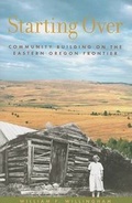 Cover: Starting Over - Oregon Historical Society Press