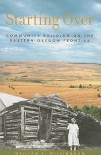 Enlarge image Cover: Starting Over - Oregon Historical Society Press