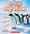 Cover: Amazing Migrations: Caribou! Elephants! Penguins! (Rookie Star: Extraordinary Animals) - C. Press/F. Watts Trade