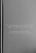 Cover: The National Question and Electoral Politics in Quebec and Scotland - McGill-Queen's University Press