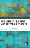 Cover: The Aesthetics, Poetics, and Rhetoric of Soccer - Routledge