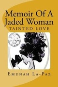 Cover: Memoir of a Jaded Woman - Hubbard Small Press Publications