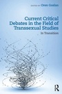 Cover: Current Critical Debates in the Field of Transsexual Studies - Routledge