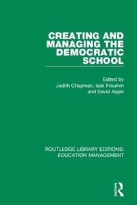 Enlarge image Cover: Creating and Managing the Democratic School - Routledge