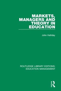Enlarge image Cover: Markets, Managers and Theory in Education - Routledge