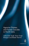 Cover: Agrarian Distress and Farmer Suicides in North India - Routledge India