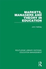 Cover: Markets, Managers and Theory in Education - Routledge