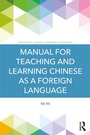 Cover: Manual for Teaching and Learning Chinese as a Foreign Language - Routledge