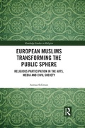 Cover: European Muslims Transforming the Public Sphere - Routledge