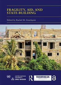 Enlarge image Cover: Fragility, Aid, and State-building - Routledge