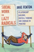Cover: Social Work for Lazy Radicals - Bloomsbury Academic