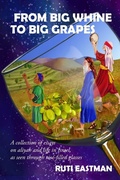 Cover: From Big Whine to Big Grapes - Lulu.com