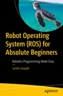 Cover: Robot Operating System (ROS) for Absolute Beginners - APress