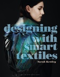 Cover: Designing with Smart Textiles - Fairchild Books