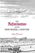 Cover: The Reformation and the Right Reading of Scripture - Baylor University Press