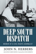 Cover: Deep South Dispatch - University Press of Mississippi
