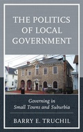 Abbildung von: The Politics of Local Government - Lexington Books