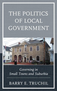 Abbildung von: The Politics of Local Government - Lexington Books
