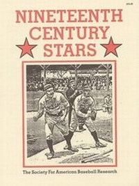 Enlarge image Cover: Nineteenth Century Stars - Society for American Baseball Research