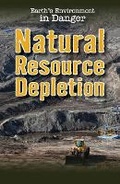 Cover: Natural Resource Depletion - PowerKids Press