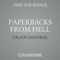 Cover: Paperbacks from Hell Lib/E - Blackstone Publishing