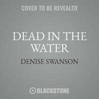 Enlarge image Cover: Dead in the Water - Blackstone Publishing