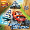 Cover: Birthday Cake Chase! (Blaze and the Monster Machines) - Random House Books for Young Readers