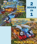 Cover: Thomas in Africa/Friends Around the World (Thomas & Friends) - Random House Books for Young Readers
