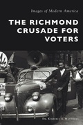 Cover: The Richmond Crusade for Voters - Arcadia Publishing Library Editions