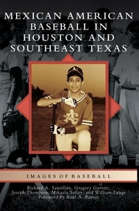Abbildung von: Mexican American Baseball in Houston and Southeast Texas - Arcadia Publishing Library Editions