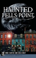 Cover: Haunted Fells Point - History Press Library Editions