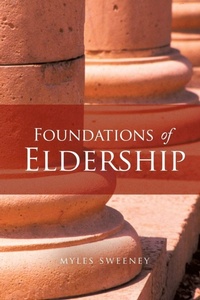 Enlarge image Cover: Foundations of Eldership - Xulon Press
