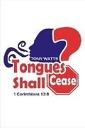 Cover: Tongues Shall Cease? - Bookbaby