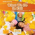 Cover: What We Do in Fall - Red Chair Press
