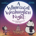 Cover: A Whimsical Washington Night - Arcadia Children's Books