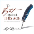 Cover: To Fight Against This Age - HighBridge Audio