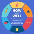 Cover: How to Be Well - HighBridge Audio