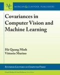 Cover: Covariances in Computer Vision and Machine Learning - Morgan & Claypool Publishers