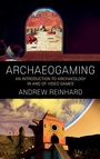 Cover: Archaeogaming - Berghahn Books