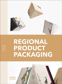 Abbildung von: Regional Product Packaging - Images Publishing Group Pty Ltd