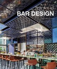 Abbildung von: The Art of Bar Design - Images Publishing Group Pty Ltd